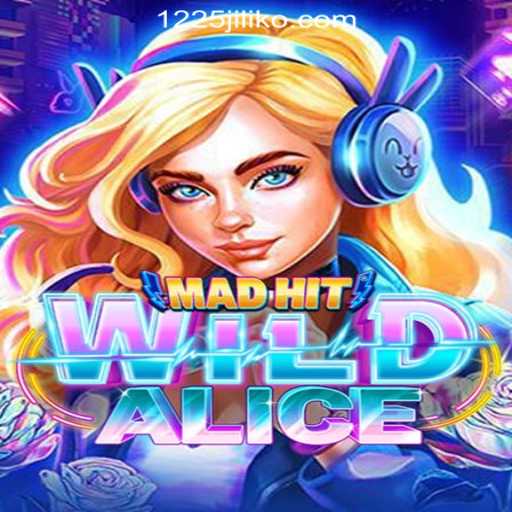 Discovering MadHitWildAlice: A New Sensation in JILIKO Online Casino Philippines